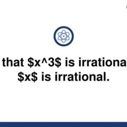 Prove that if x3 is irrational then x is irrational